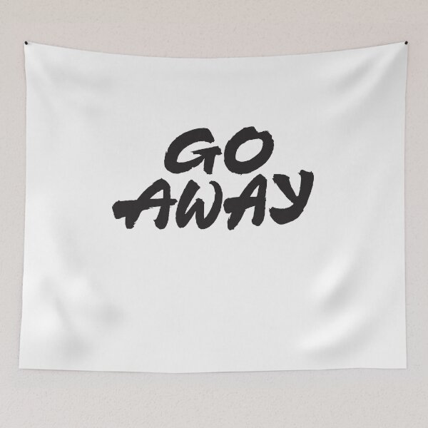 Item preview, Go Away designed and sold by Zagach Letters.