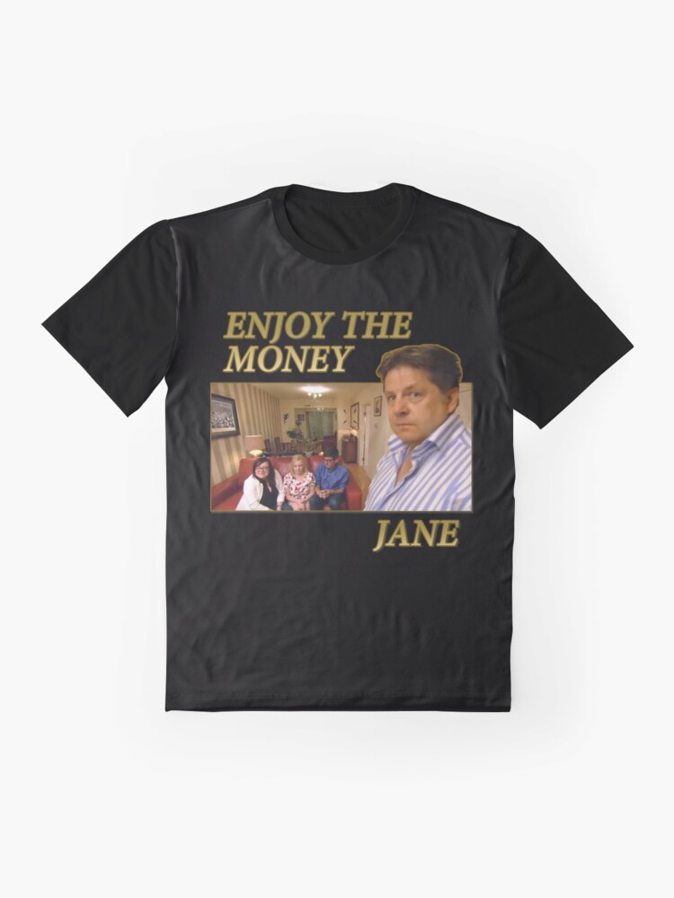 Enjoy The Money Jane T Shirt By Walnutsoap Redbubble 