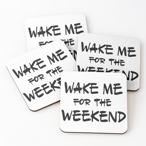 Item preview, Wake Me For The Weekend designed and sold by Zagach Letters.
