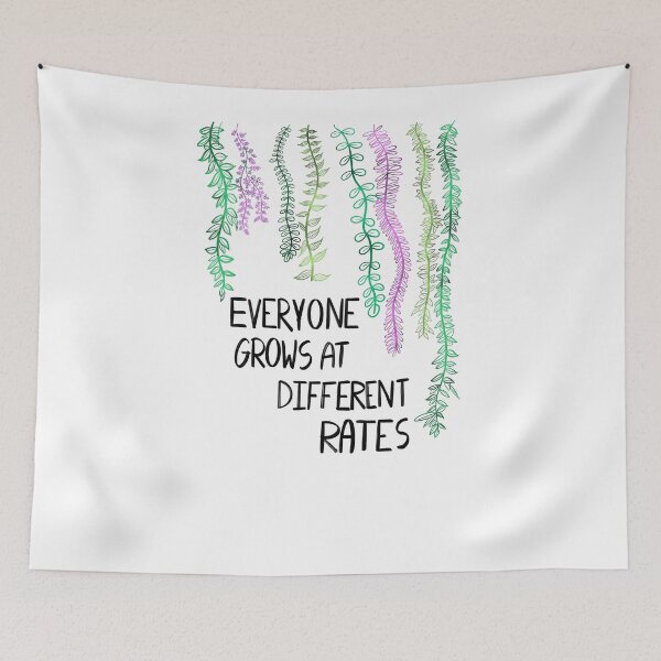 Item preview, Everyone grows at different rates (plant quotes) designed and sold by gabyjimenez.