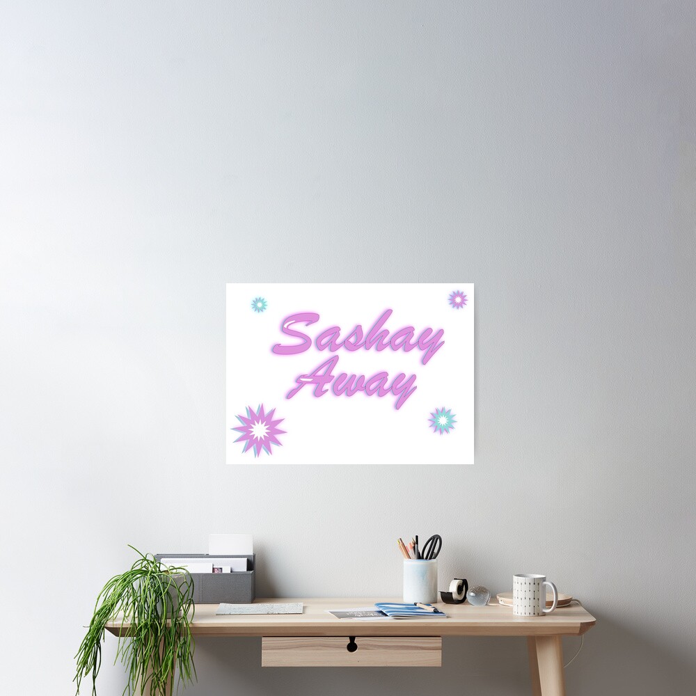 "Sashay Away (v2)" Poster for Sale by KMGraphics99 Redbubble