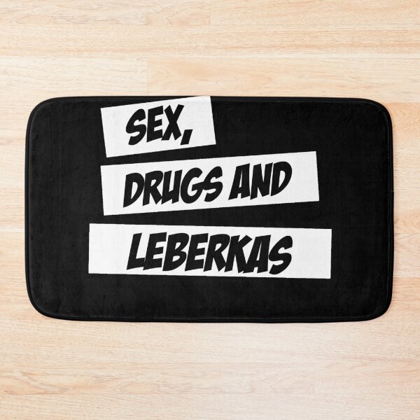 Item preview, Sex, Drugs & Leberkas I Funny Bavaria saying designed and sold by ChrisFeil.