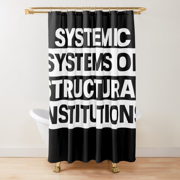 Systemic Systems of Structural Institutions Shower Curtain