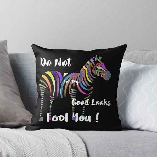 Item preview, Zebra Don't Let My Good Looks Fool You  designed and sold by Jacksonso.