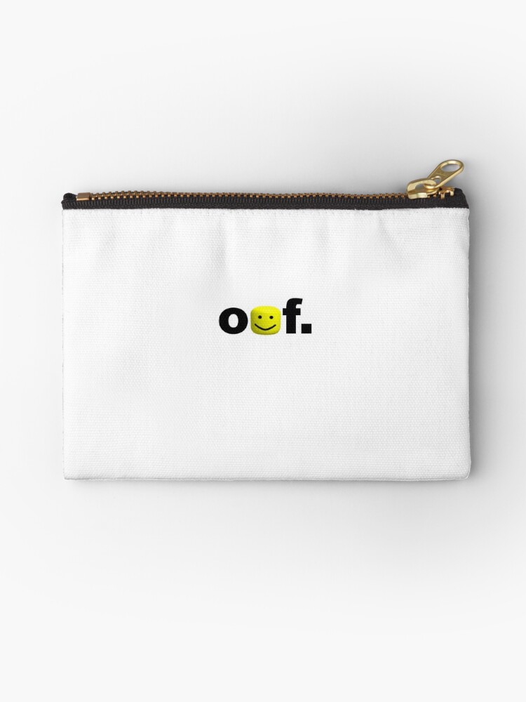 Oof Roblox Zipper Pouch By Yllwsnake Redbubble - got robux zipper pouch by rainbowdreamer redbubble
