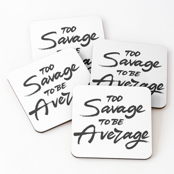 Item preview, Too Savage To Be Average designed and sold by Zagach Letters.
