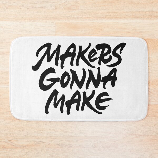 Item preview, Makers Gonna Make designed and sold by Zagach Letters.