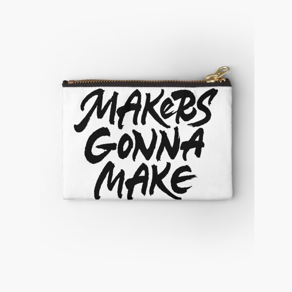 Item preview, Makers Gonna Make designed and sold by Zagach Letters.