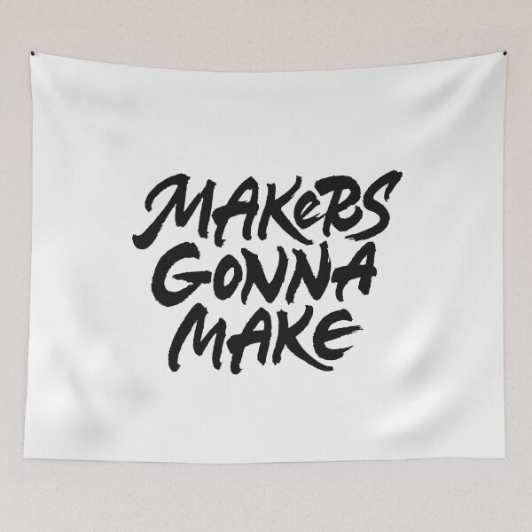 Item preview, Makers Gonna Make designed and sold by Zagach Letters.