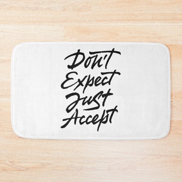 Item preview, Don't Expect Just Accept designed and sold by Zagach Letters.