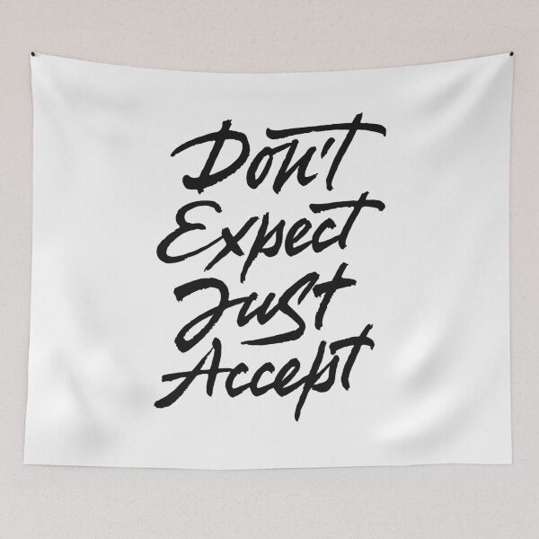 Item preview, Don't Expect Just Accept designed and sold by Zagach Letters.