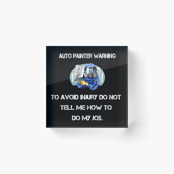 Item preview, Auto Painter Warning, To Avoid Injury Auto Painter designed and sold by fantasticdesign.