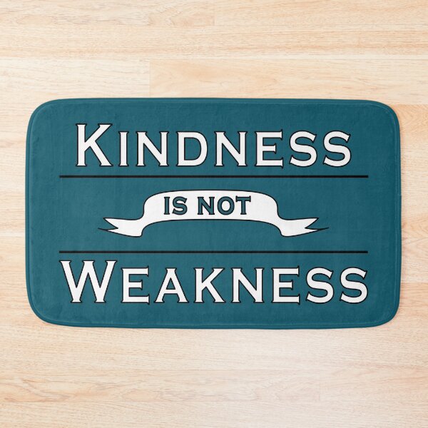 Item preview, Kindness is not Weakness Dark Teal designed and sold by Shanestillz.