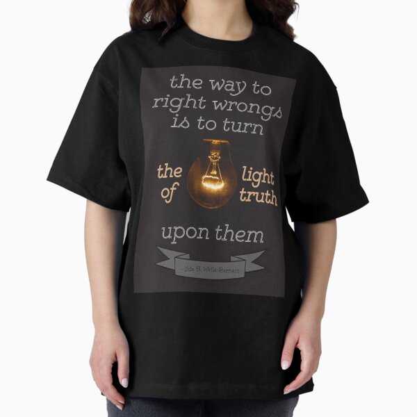 Vista previa del artículo con la obra «Cita de Ida B. Wells-Barnett: "La forma de corregir los errores es encender la luz de la verdad sobre ellos"», diseñado y vendido por hawkeyestate.