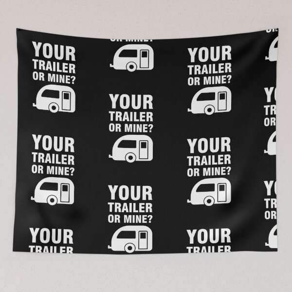 Item preview, Your Trailer or Mine designed and sold by amilli.