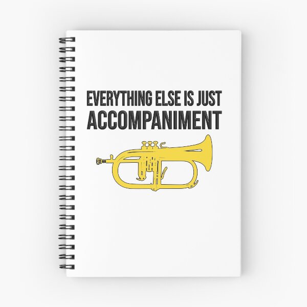 Item preview, Flugelhorn - EVERYTHING ELSE IS JUST ACCOMPANIMENT - Marching Band, Concert Band designed and sold by HEJAshirts.