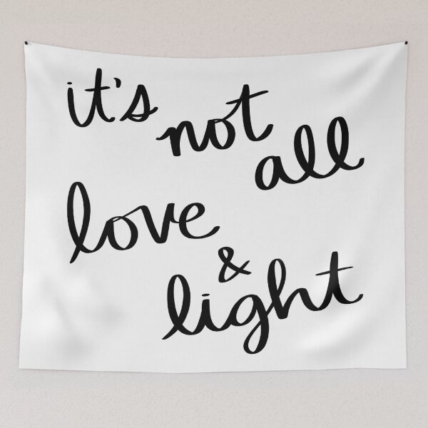 Item preview, It's Not All Love and Light designed and sold by strongpurpose.