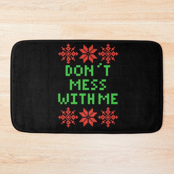 Item preview, Don't Mess With Me - Ugly Christmas Saying designed and sold by isstgeschichte.