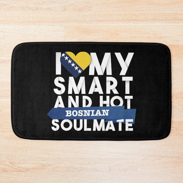 Item preview, I love my smart and hot Bosnian soulmate designed and sold by Urosek.