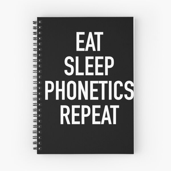 Item preview, Eat Sleep Phonetics Repeat - Funny Linguist Saying designed and sold by isstgeschichte.