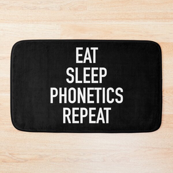 Item preview, Eat Sleep Phonetics Repeat - Funny Linguist Saying designed and sold by isstgeschichte.