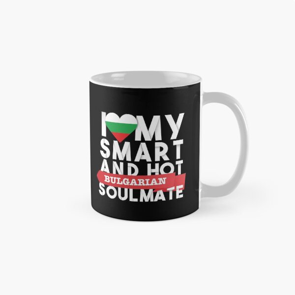 Item preview, I love my smart and hot Bulgarian soulmate designed and sold by Urosek.