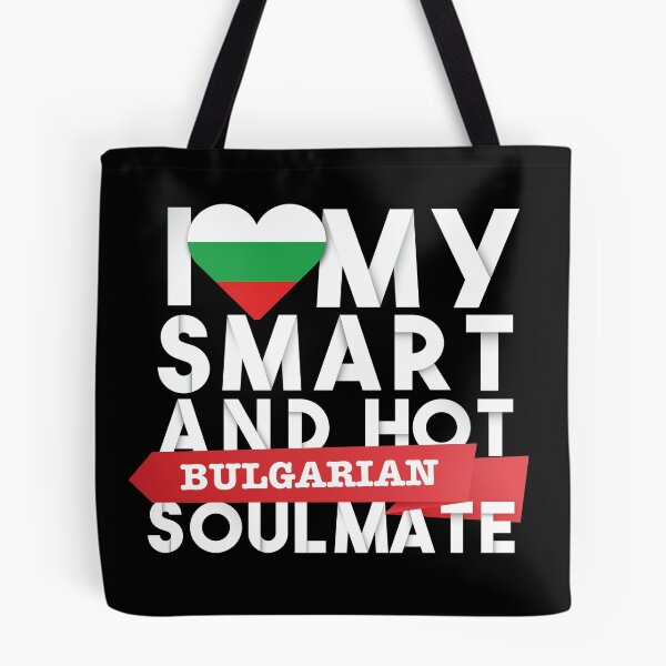 Item preview, I love my smart and hot Bulgarian soulmate designed and sold by Urosek.