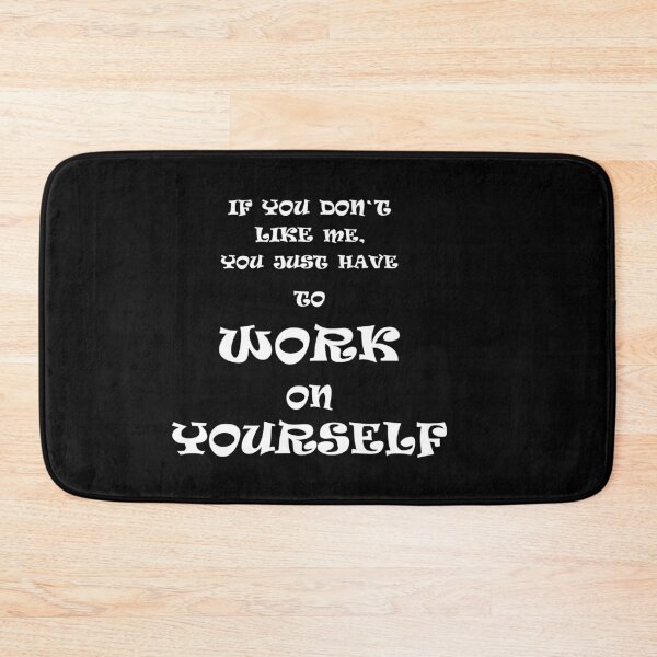 Item preview, if you do not like me you have to work on your own irony designed and sold by Andreas-Jaeger.