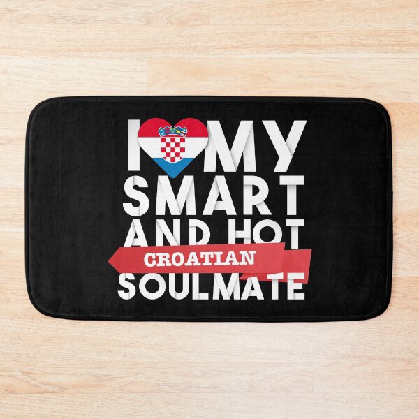 Item preview, I love my smart and hot Croatian soulmate designed and sold by Urosek.