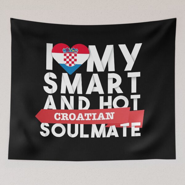 Item preview, I love my smart and hot Croatian soulmate designed and sold by Urosek.