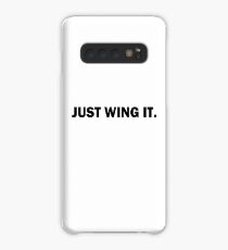 Just Wing It. Case/Skin for Samsung Galaxy