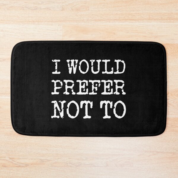 Item preview, I WOULD PREFER NOT TO, Bartleby's Polite Protest, in White Distressed Vintage Typewriter Lettering designed and sold by kierkegaard.