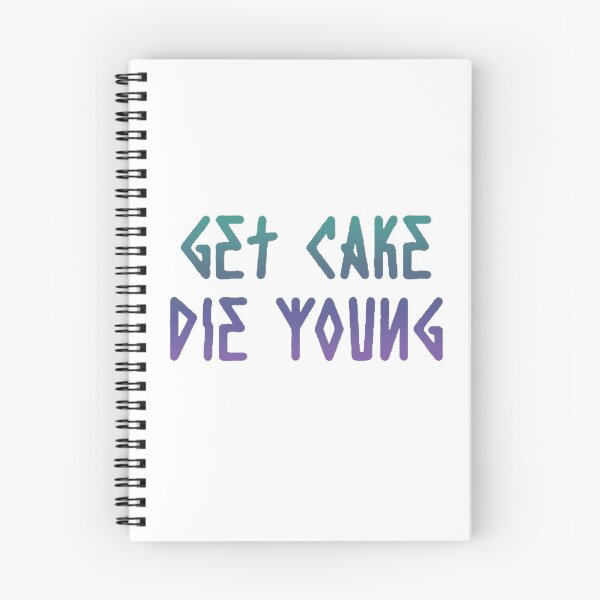 Item preview, Get Cake Die Young designed and sold by tarynwalk.
