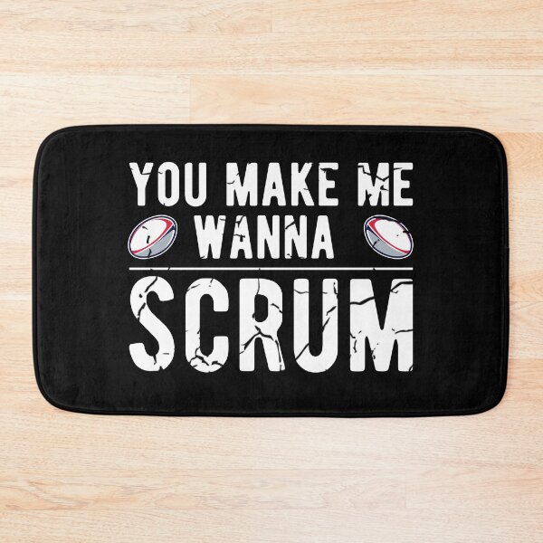 Item preview, You Make Me Wanna Scrum - Funny Rugby Saying Gift designed and sold by Dan66.