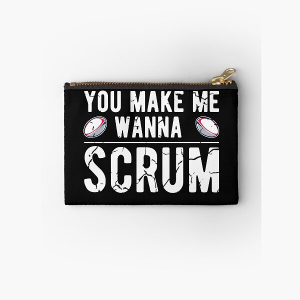 Item preview, You Make Me Wanna Scrum - Funny Rugby Saying Gift designed and sold by Dan66.