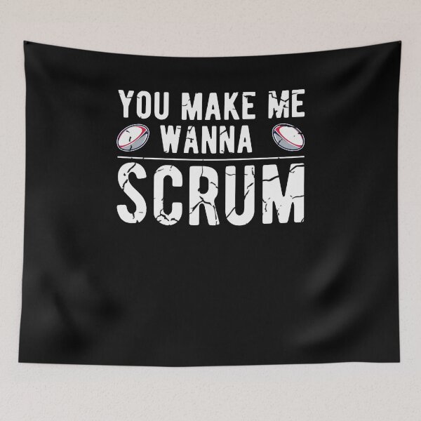 Item preview, You Make Me Wanna Scrum - Funny Rugby Saying Gift designed and sold by Dan66.