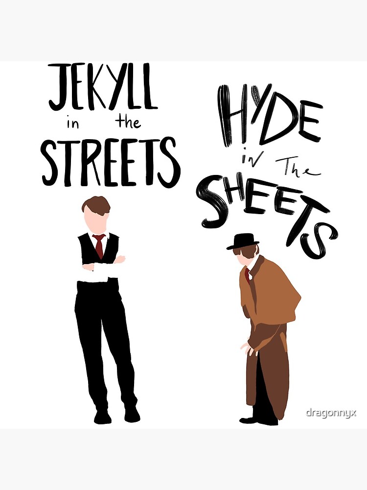 Jekyll in the Streets, Hyde in the Sheets | Art Print