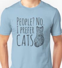 people? no. I prefer CATS #2 Unisex T-Shirt