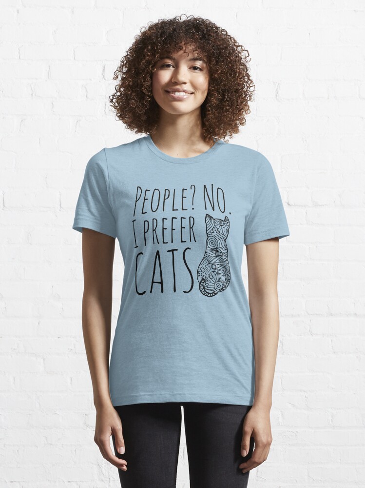 Alternate view of people? no. I prefer CATS #2 Essential T-Shirt