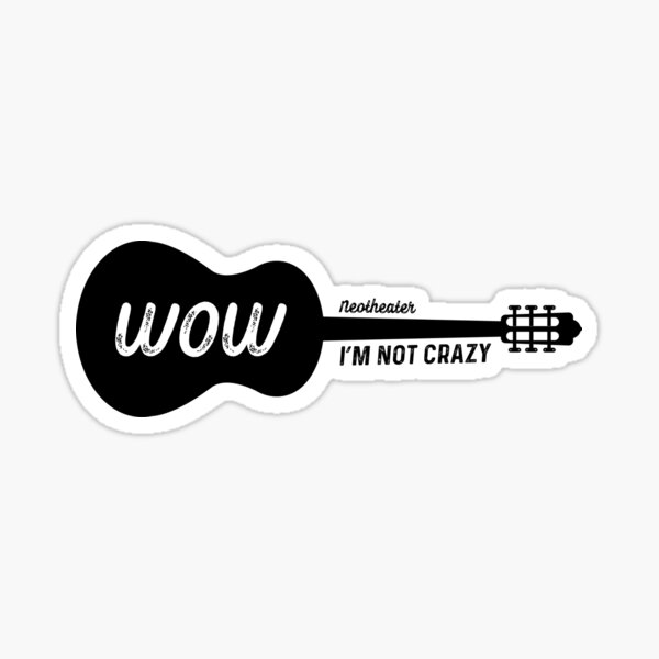 Item preview, Wow I'm Not Crazy (Black logo) designed and sold by usernate.