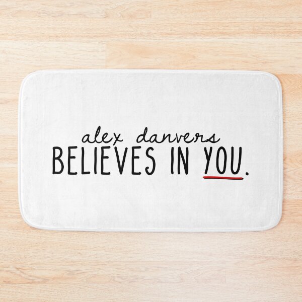 Item preview, alex danvers believes in you designed and sold by mayorintrovert.