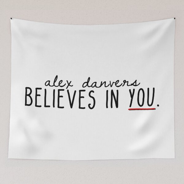 Item preview, alex danvers believes in you designed and sold by mayorintrovert.