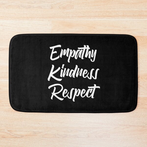 Item preview, Empathy Kindness Respect designed and sold by amooma.