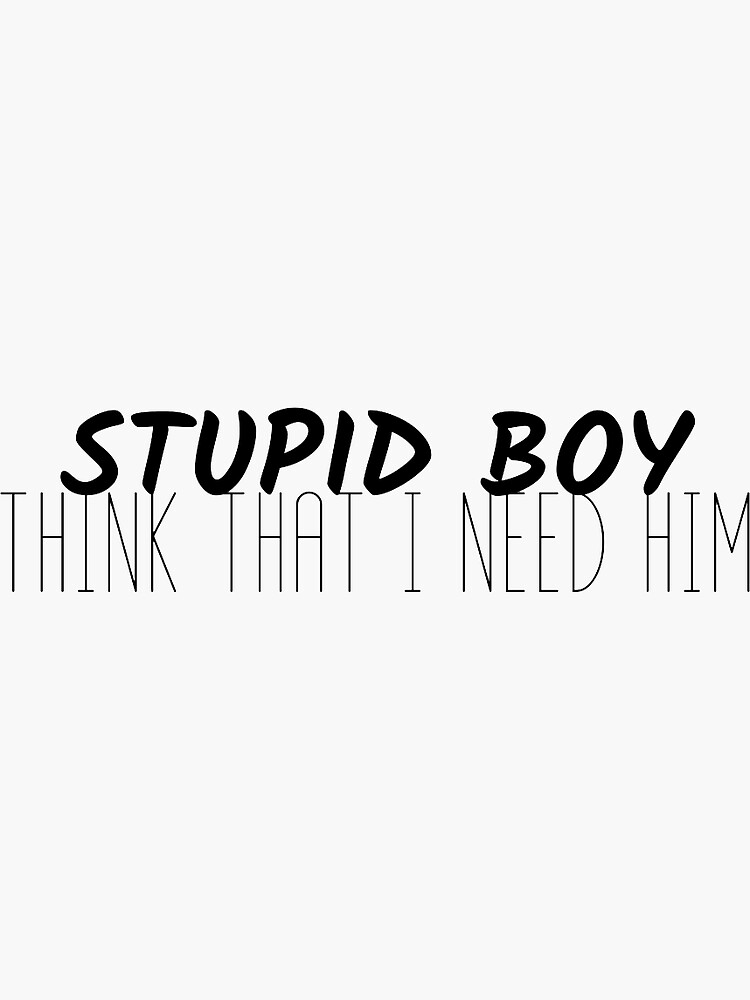 "Stupid boy think that i need him , Ashnikko Sticker" Sticker by