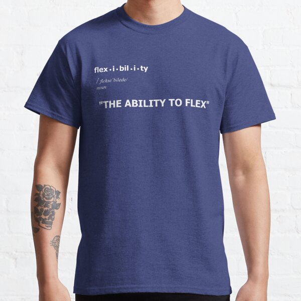 Flexibility Classic T-Shirt