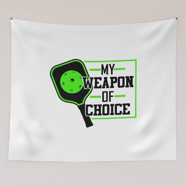 Item preview, My Weapon of Choice funny Pickleball gift for men women kids designed and sold by hadleydesigns.