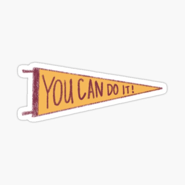 You Can Do It! Inspirational Flag Sticker Sticker