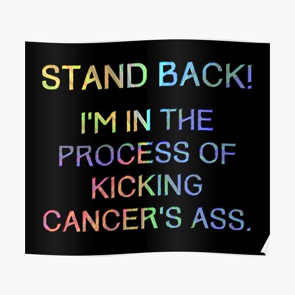 Kicking Cancers ass Poster
