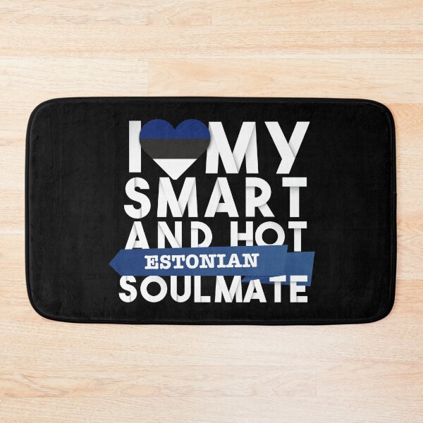 Item preview, I love my smart and hot Estonian soulmate designed and sold by Urosek.