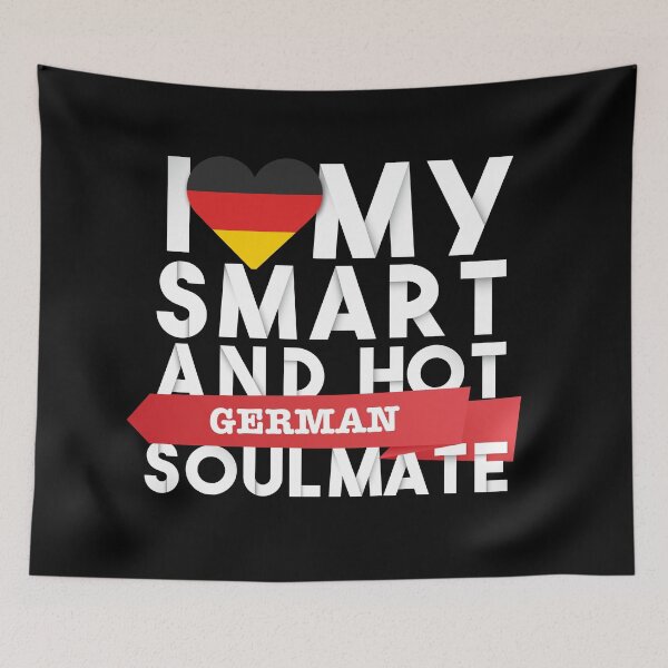 Item preview, I love my smart and hot German soulmate designed and sold by Urosek.